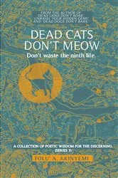 Book cover of Dead Cats Don't Meow (2nd ed.) by Tolu' A. Akinyemi