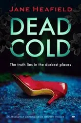 Book cover of Dead Cold by Jane Heafield