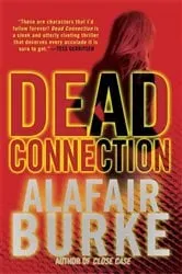 Book cover of Dead Connection by Alafair Burke