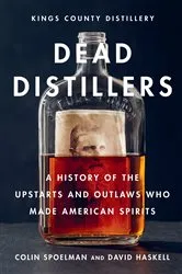 Book cover of Dead Distillers by Colin Spoelman