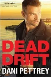 Book cover of Dead Drift (Chesapeake Valor Book #4) by Dani Pettrey