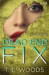 Book cover of Dead End Fix by T. E. Woods