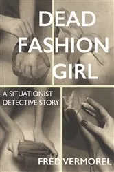 Book cover of Dead Fashion Girl by Fred Vermorel