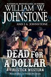 Book cover of Dead for a Dollar by William W. Johnstone