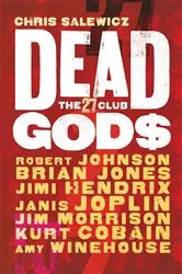 Book cover of Dead Gods: The 27 Club by Chris Salewicz