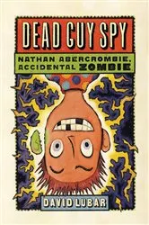 Book cover of Dead Guy Spy by David Lubar