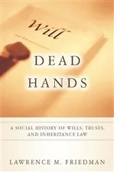 Book cover of Dead Hands by Lawrence M. Friedman