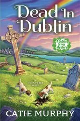 Book cover of Dead in Dublin by Catie Murphy