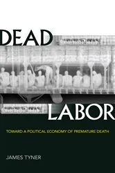 Book cover of Dead Labor by James Tyner