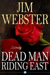 Book cover of Dead Man Riding East by Jim Webster