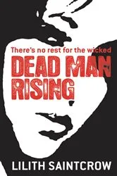 Book cover of Dead Man Rising by Lilith Saintcrow