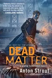 Book cover of Dead Matter by Anton Strout