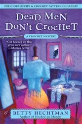 Book cover of Dead Men Don't Crochet by Betty Hechtman