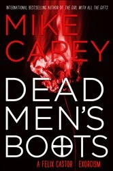 Book cover of Dead Men's Boots by Mike Carey