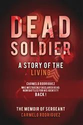 Book cover of Dead Soldier: A Story of the Living by Unknown