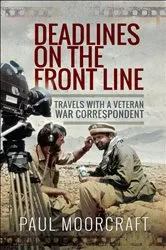 Book cover of Deadlines on the Front Line by Paul Moorcraft