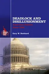 Book cover of Deadlock and Disillusionment by Gary W. Reichard