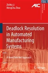Book cover of Deadlock Resolution in Automated Manufacturing Systems by ZhiWu Li