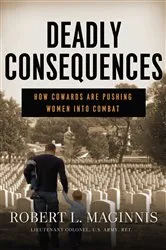 Book cover of Deadly Consequences by Robert L. Maginnis
