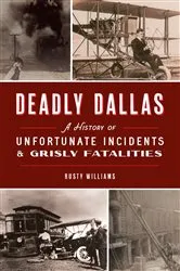 Book cover of Deadly Dallas by Rusty Williams