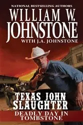 Book cover of Deadly Day in Tombstone by William W. Johnstone