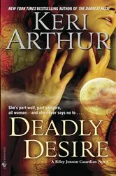 Book cover of Deadly Desire by Keri Arthur