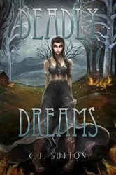 Book cover of Deadly Dreams by K.J. Sutton