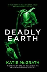 Book cover of Deadly Earth by Katie McGrath