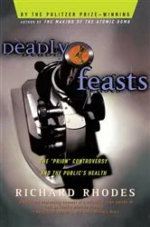 Book cover of Deadly Feasts by Richard Rhodes