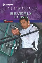 Book cover of Deadly Force by Beverly Long