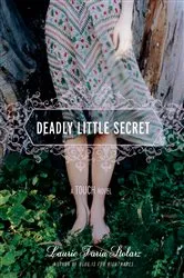 Book cover of Deadly Little Secret by Laurie Faria Stolarz