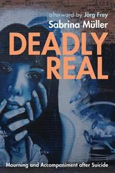 Book cover of Deadly Real by Sabrina Müller
