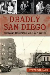 Book cover of Deadly San Diego by Steve Willard