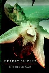Book cover of Deadly Slipper by Michelle Wan