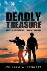 Book cover of Deadly Treasure: First Assignment by William W. Bennett
