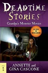 Book cover of Deadtime Stories: Grandpa's Monster Movies by Annette Cascone