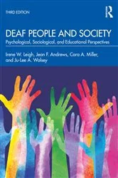 Book cover of Deaf People and Society (3rd ed.) by Irene W. Leigh