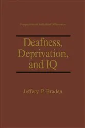 Book cover of Deafness, Deprivation, and IQ by Jeffery P. Braden