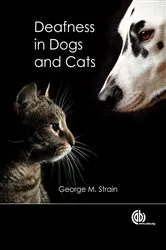 Book cover of Deafness in Dogs and Cats by George Strain