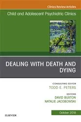 Book cover of Dealing with Death and Dying, An Issue of Child and Adolescent Psychiatric Clinics of North America by David Buxton
