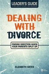 Book cover of Dealing with Divorce Leader's Guide by Elizabeth Oates