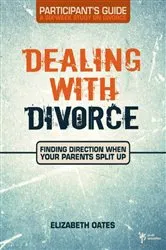 Book cover of Dealing with Divorce Participant's Guide by Elizabeth Oates