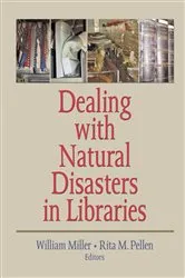Book cover of Dealing with Natural Disasters In libraries by William Miller