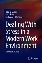 Book cover of Dealing With Stress in a Modern Work Environment by Julia A. M. Reif