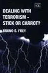 Book cover of Dealing with Terrorism – Stick or Carrot? by Bruno S. Frey