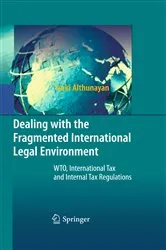 Book cover of Dealing with the Fragmented International Legal Environment by Turki Althunayan