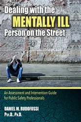 Book cover of Dealing with the Mentally Ill Person on the Street by Daniel M. Rudofossi