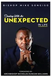 Book cover of Dealing with the Unexpected in Life by Bishop Mike Songiso