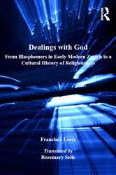 Book cover of Dealings with God by Francisca Loetz