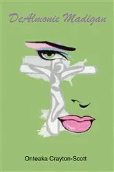 Book cover of Dealmonie Madigan by Onteaka Crayton-Scott